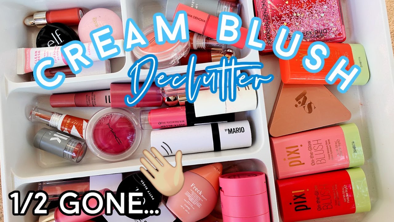 FULL CREAM BLUSH DECLUTTER & COLLECTION!