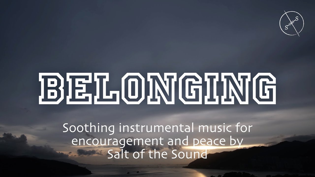 BELONGING : Soothing instrumental music // Christian meditation music // Peaceful music for prayer