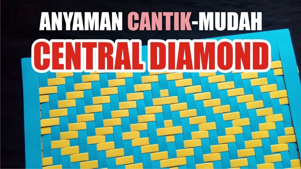 Cara Membuat anyaman kertas CENTRAL DIAMOND sangat mudah