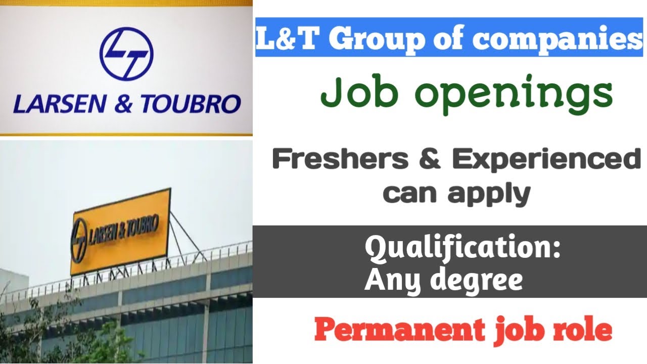 L&T (Larsen&nbsp;&Toubro) Job&nbsp;openings  Recruitment