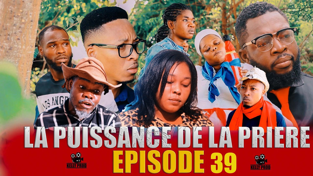 LA PUISSANCE DE LA PRIERE (EP 39) feuilleton &eacute;vang&eacute;lique ha&iuml;tien 