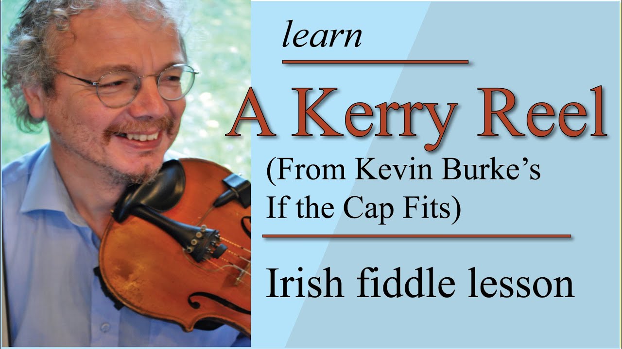 A Kerry Reel (from Kevin Burke)- fiddle lesson