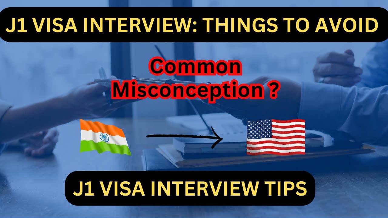 J1 Visa Interview Questions and Answers I J1 Visa Interview: Strategies and Myths