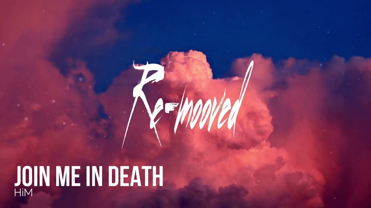Join me in Death - HiM (Re-mooved Hardstyle Remix)