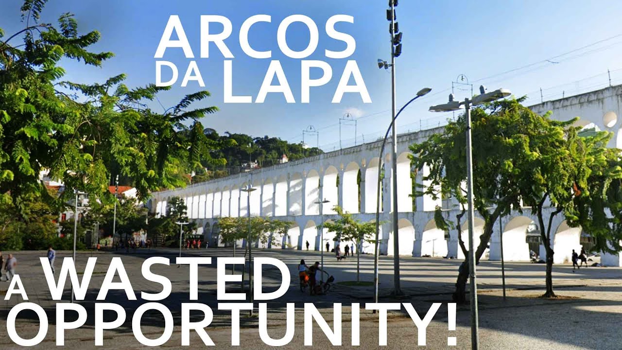 Arcos da Lapa - A Wasted Opportunity!