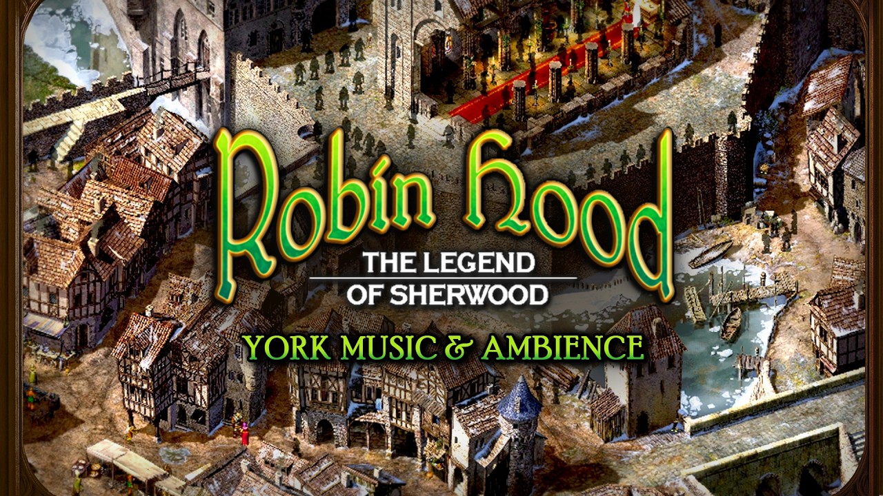 Robin Hood The Legend of Sherwood - York🎵 2 Hours of Relaxing Music & Ambience