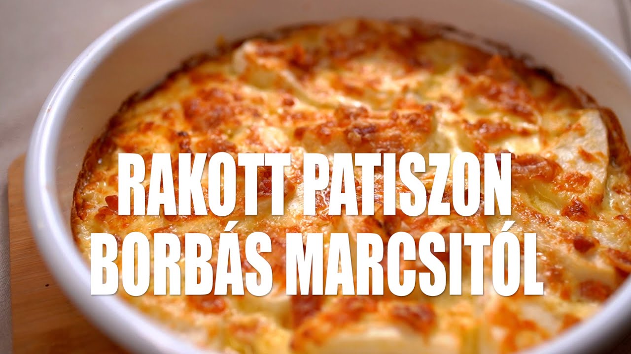 Rakott patisszon- Borbás Marcsi konyhájából