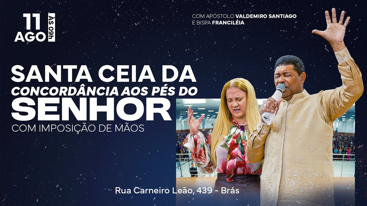 SANTA CEIA DA CONCORDÂNCIA AOS PÉS DO SENHOR  11/08/24 #ApóstoloValdemiro