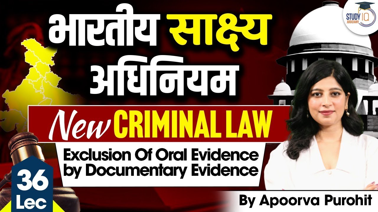 Bhartiya Sakshya Adhiniyam | Lec 36| Exclusion Of Oral Evidence by Documentary Evidence|