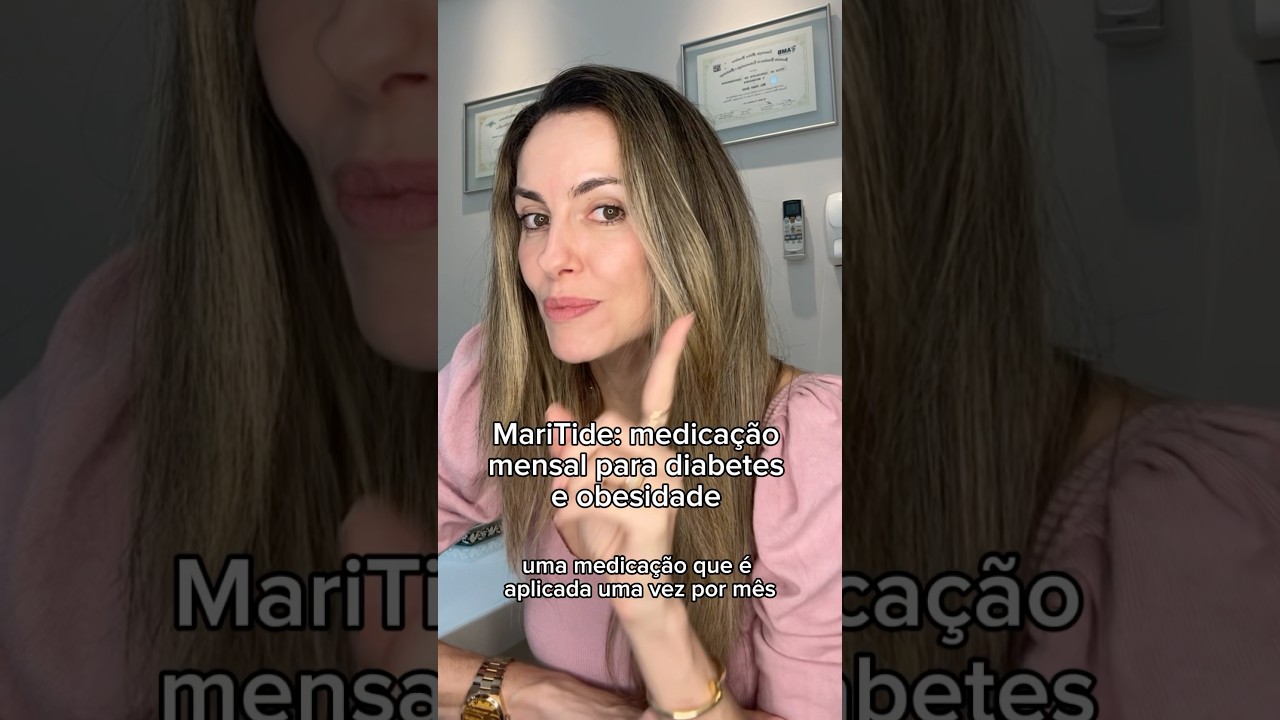 MariTide: medica&ccedil;&atilde;o mensal para diabetes e obesidade | Dra. Gisele Scuro