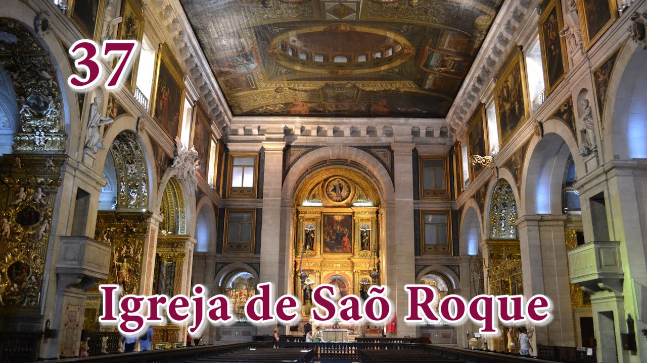 37 - Lisboa: Igreja de São Roque