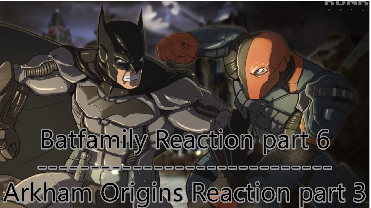 Реакция на Arkham Origins, часть 3