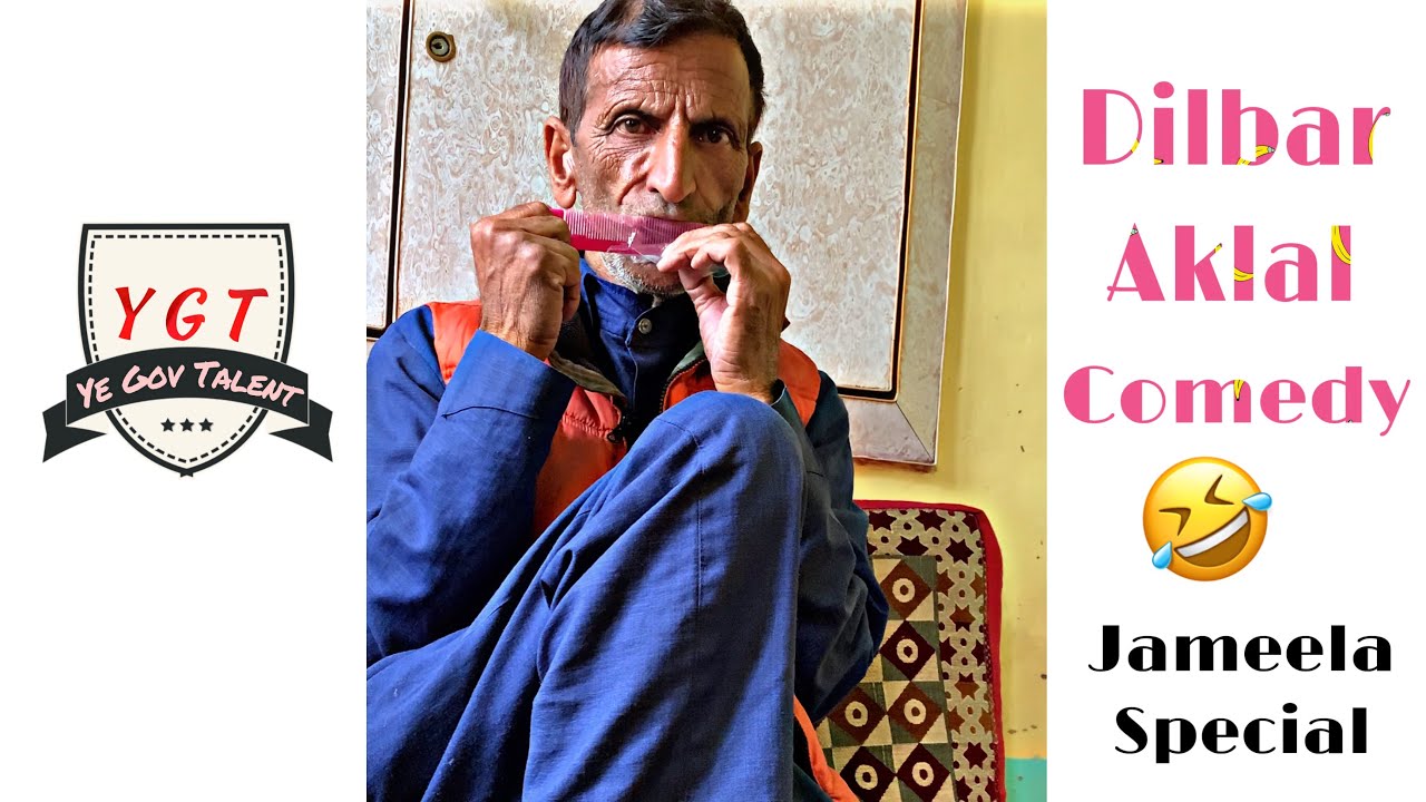 Dilbar Aklaal | The Kashmiri ComedyStar | Jameela Special Song |  Kashmiri comedy🤣@YeGovTalent