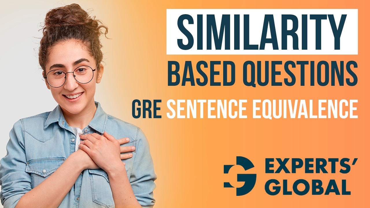 Similarity-Based GRE Sentence Equivalence | Concepts & Solved Questions | Experts’ Global GRE Prep