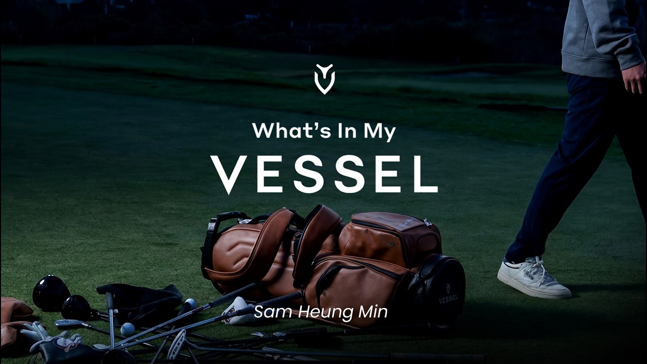 What's In My VESSEL | Sam Heung Min