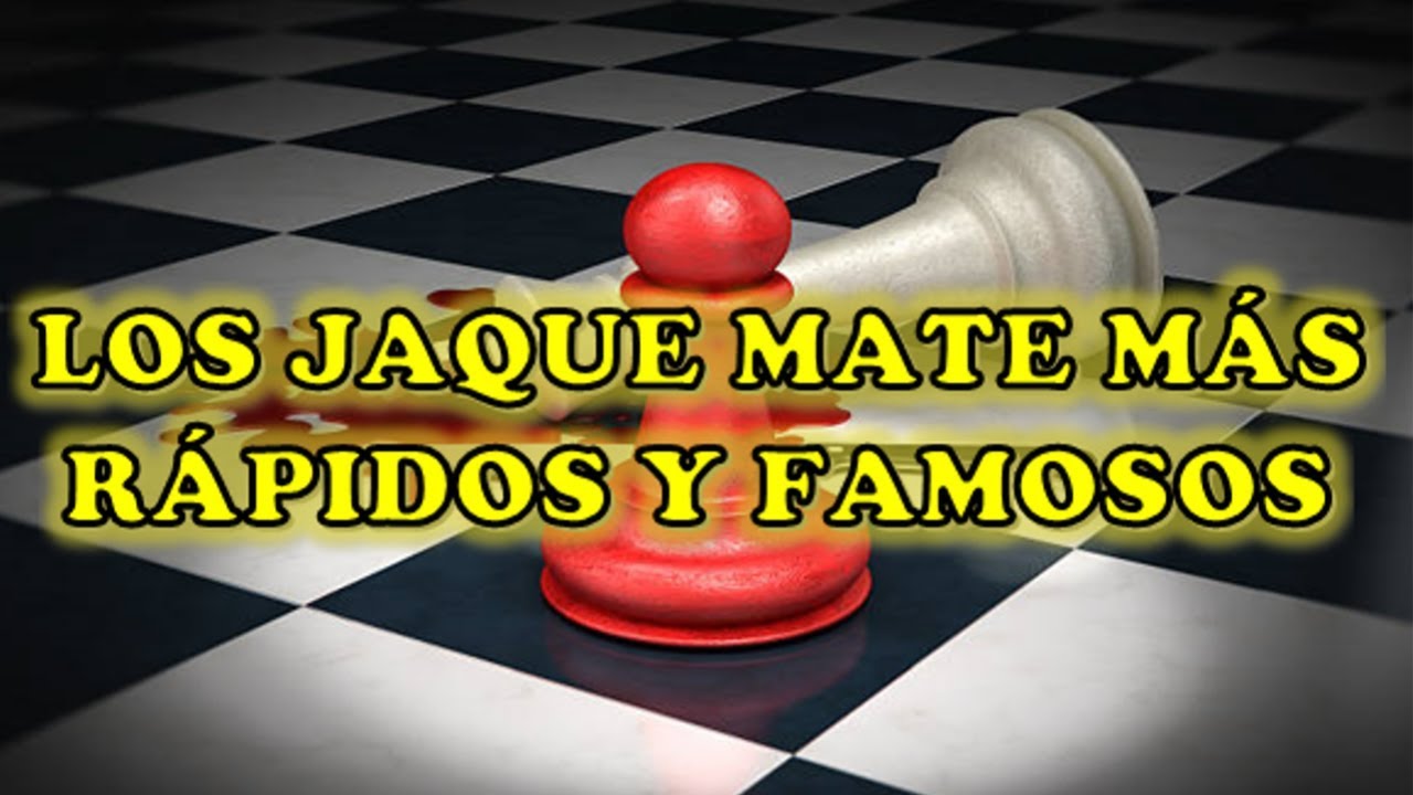 Los Jaque Mate Más Rápidos y Famosos del Ajedrez [Remasterizado]