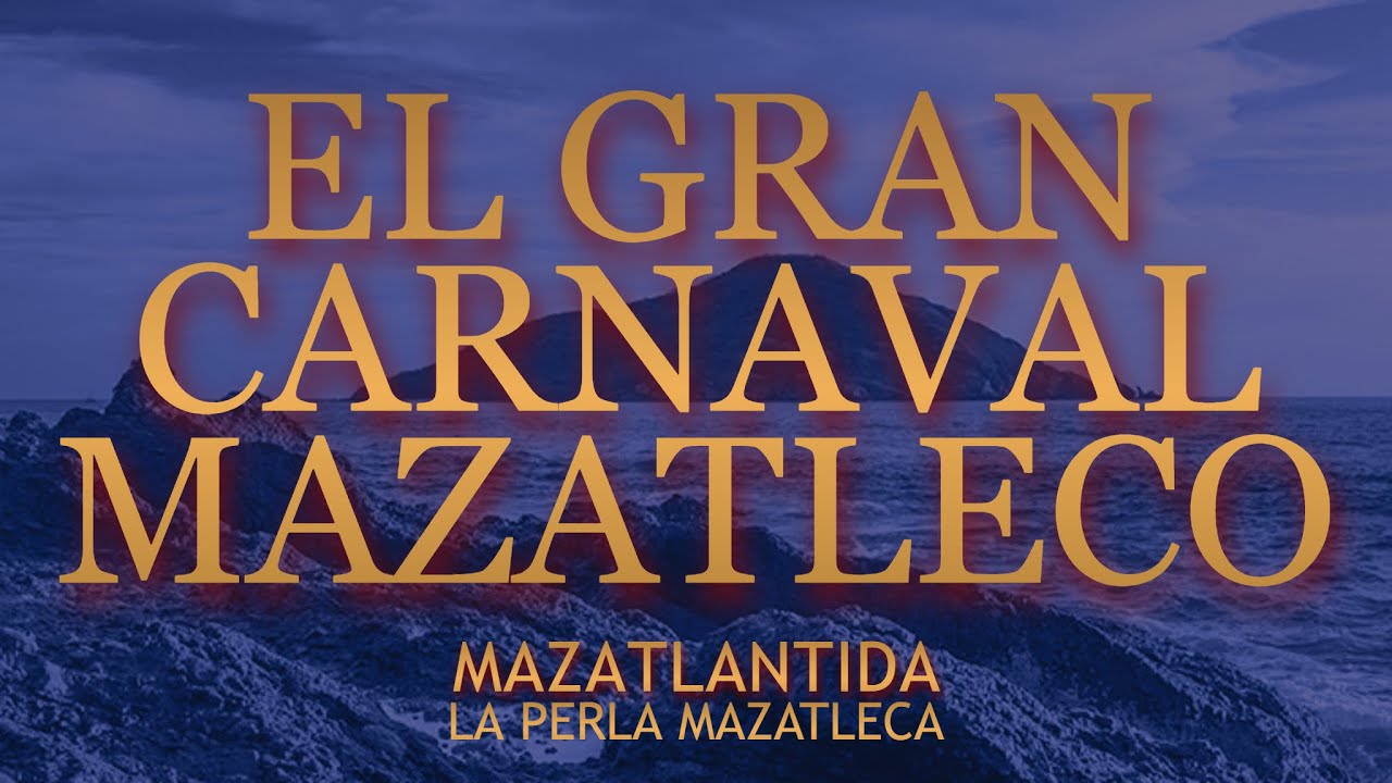 El Gran Carnaval Mazatleco