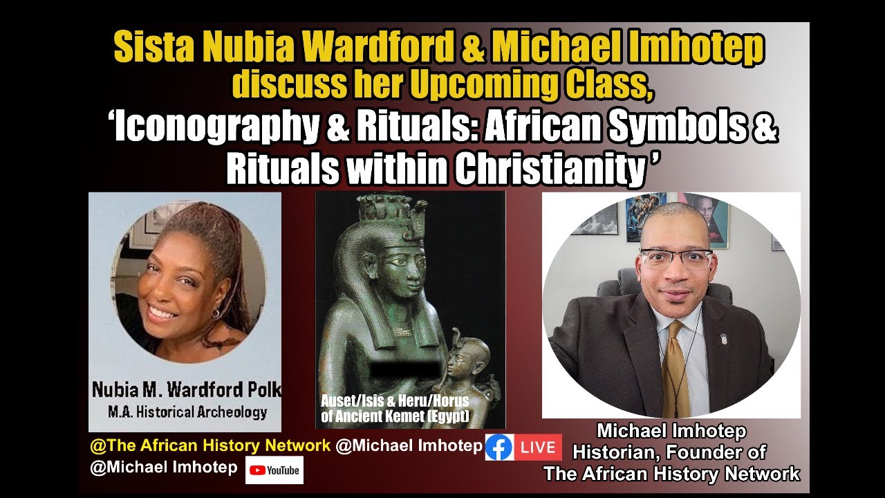 Iconography & Rituals: African Symbols &  Rituals within Christianity - Archaeologist Nubia Wardford