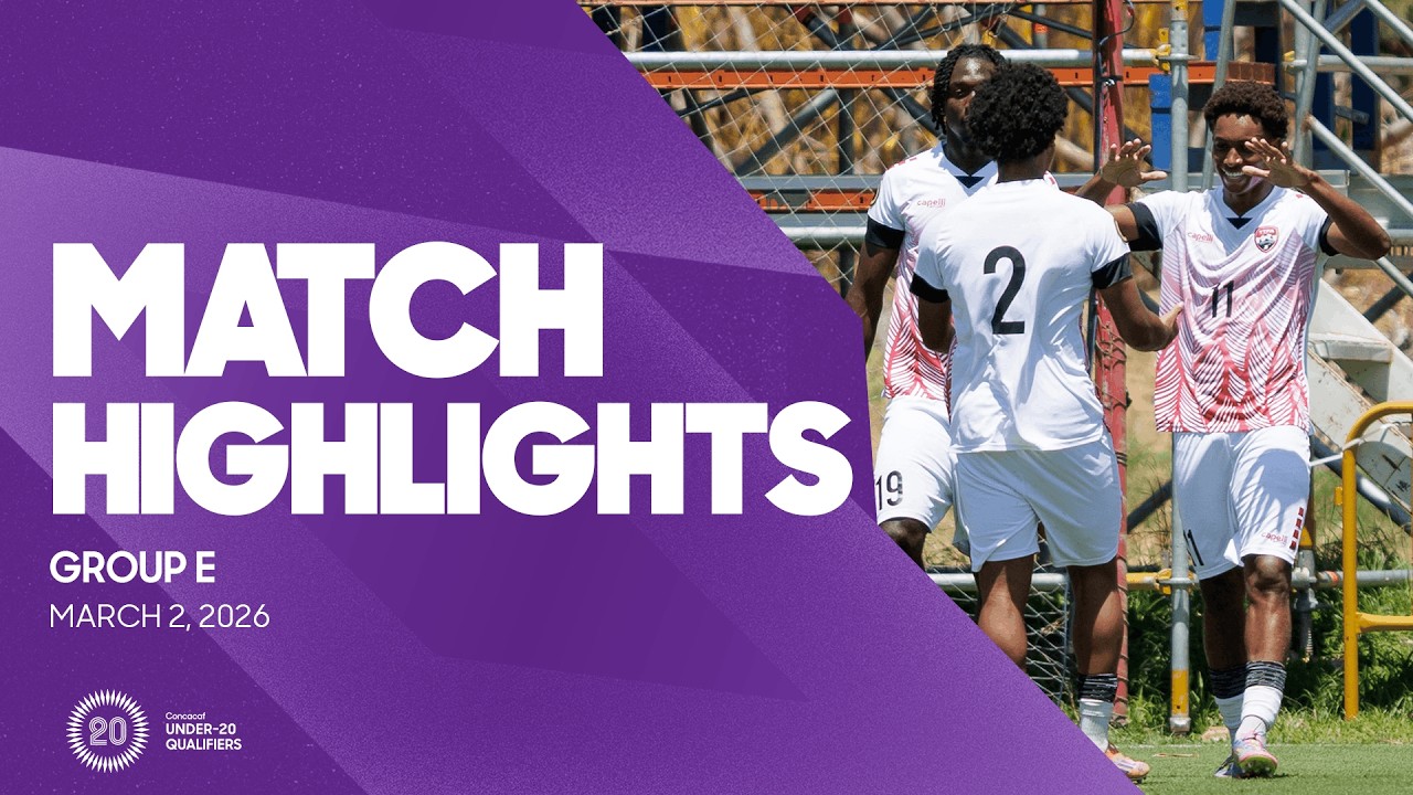Group E Highlights, March 2 | 2026 Concacaf Men's Under-20 Qualifiers