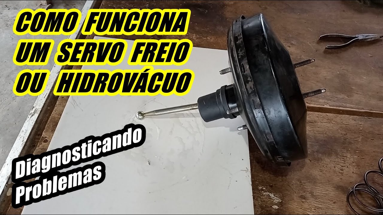 Como Funciona um Servo Freio, Hidrovácuo, peças internas, testes e diagnósticos