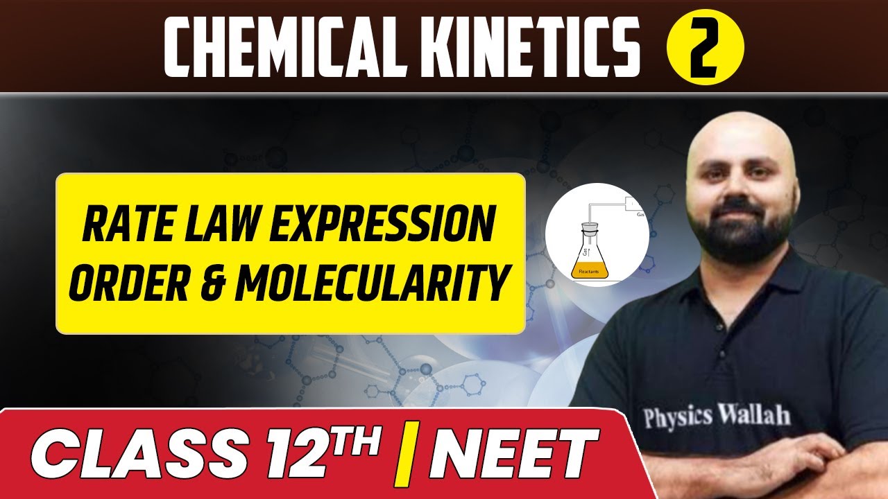 Chemical Kinetics 02 | Rate Law Expression | Order & Molecularity | Class 12th/NEET