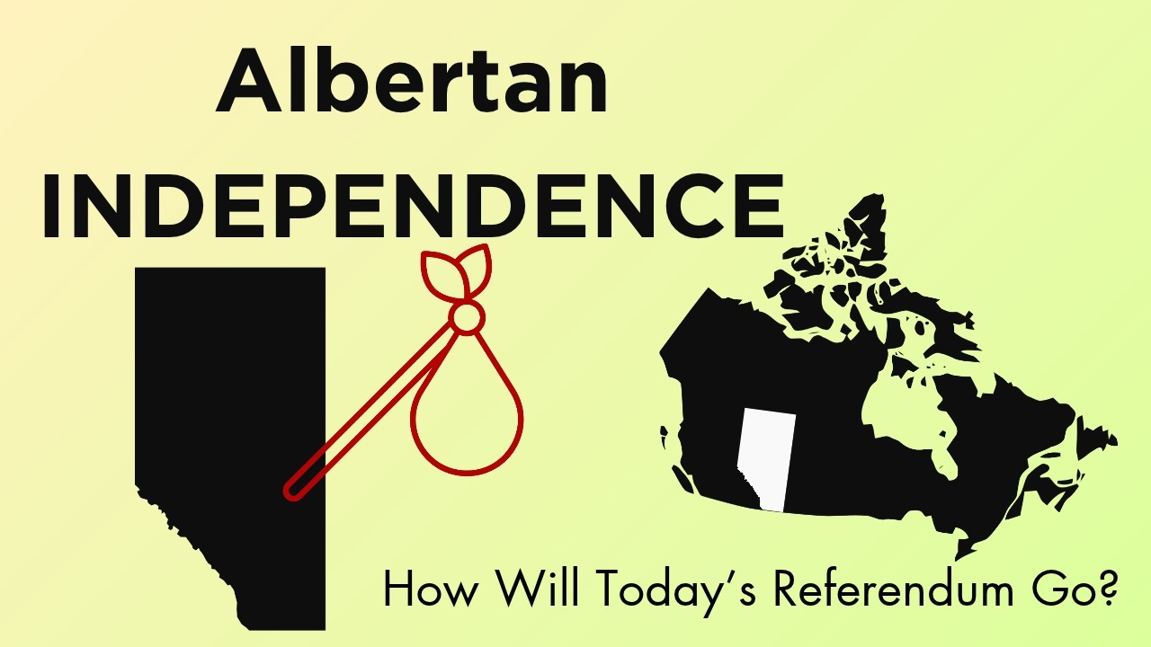 Albertan INDEPENDENCE? Today's Referenda