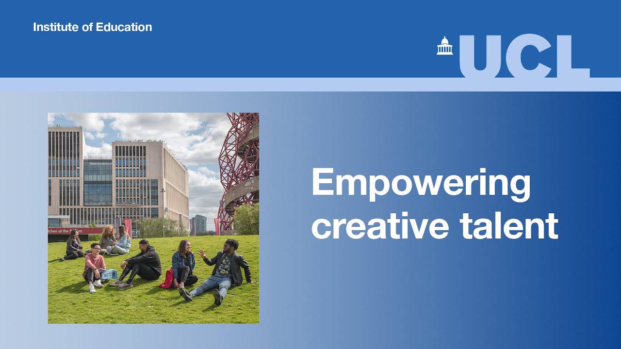 Empowering creative talent | UCL Institute of Education