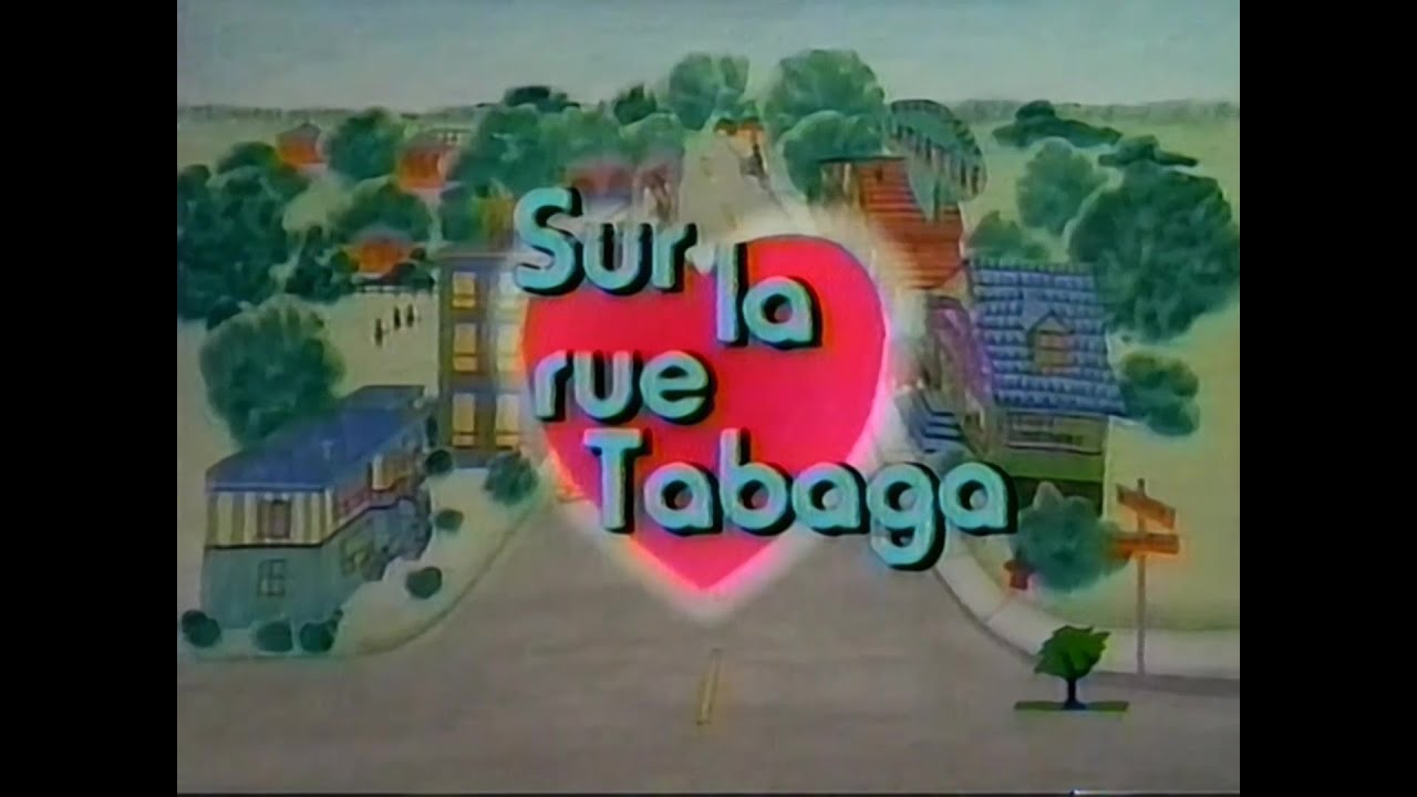 Intro - Canal Famille - Sur La Rue Tabaga (1989-1995)