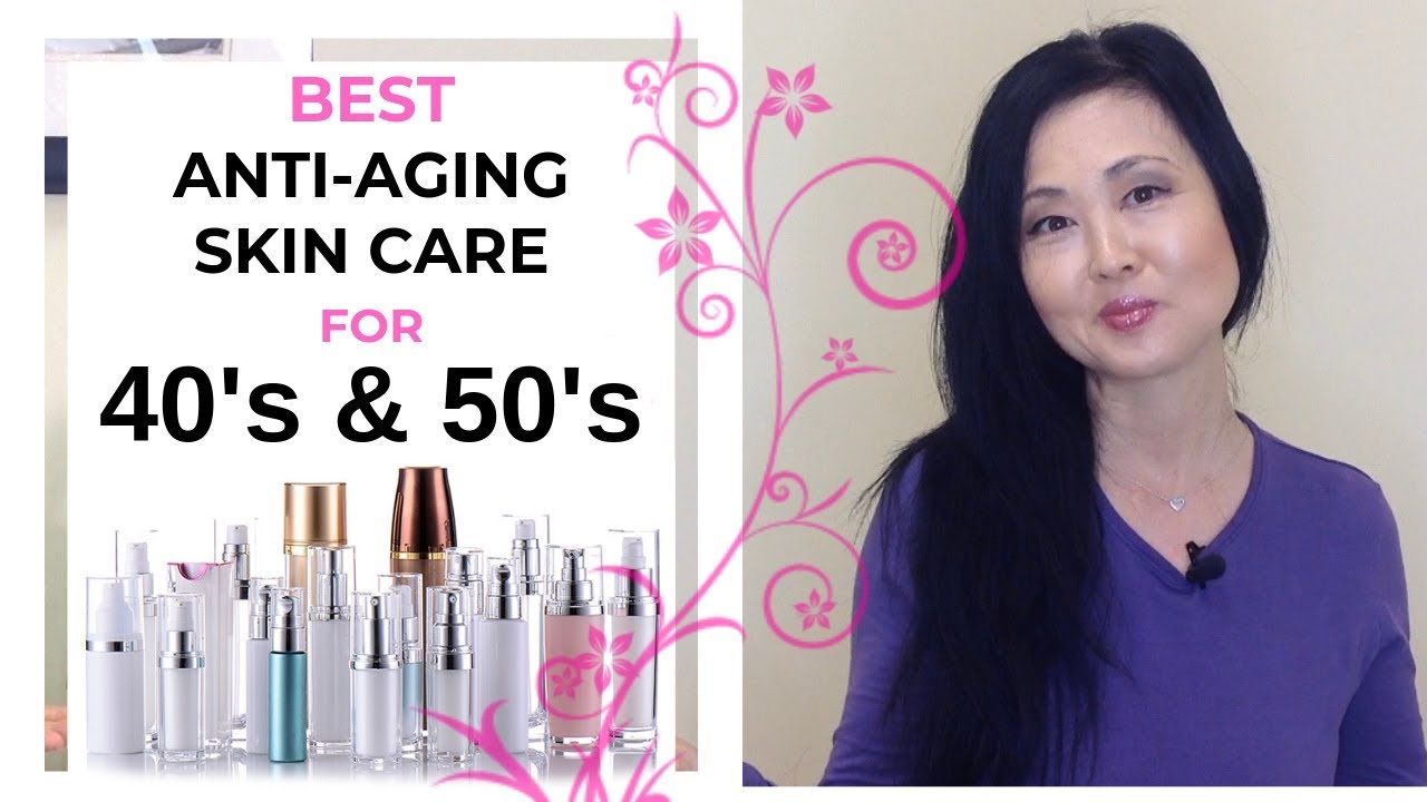 Best Anti Aging Skin Care Tips for 40s and 50s