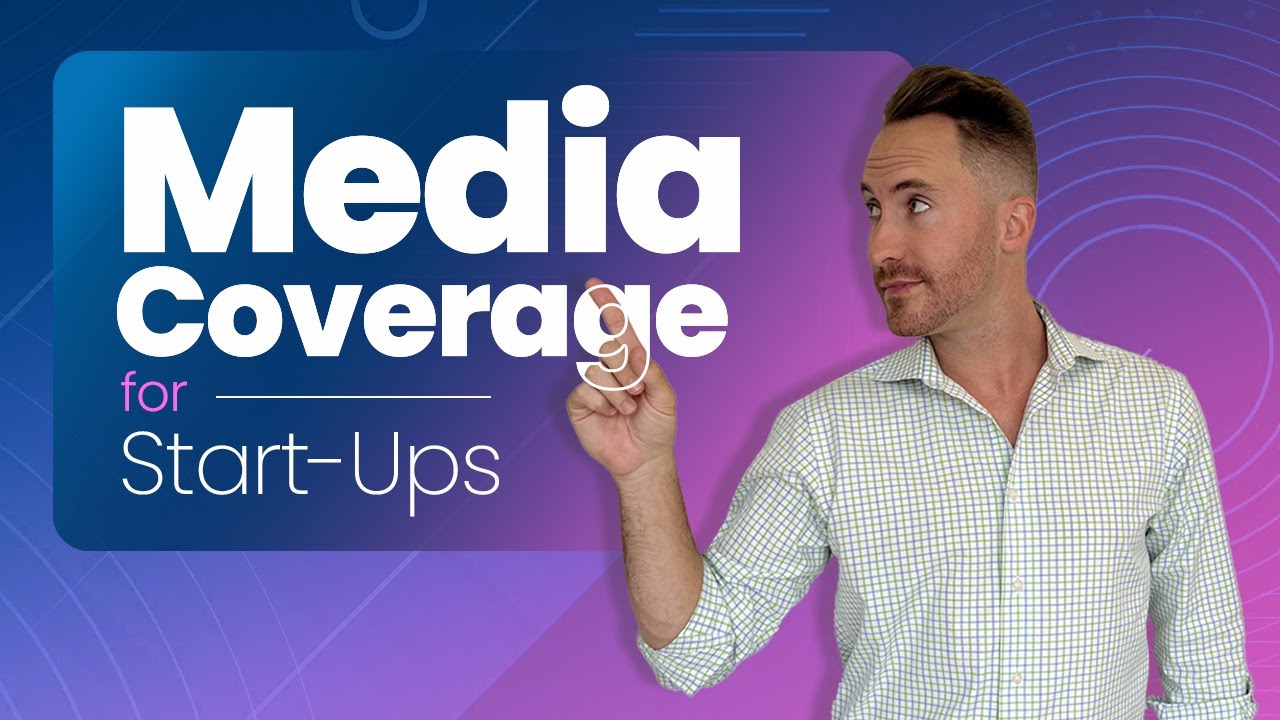 How to Get Media Coverage for Startups