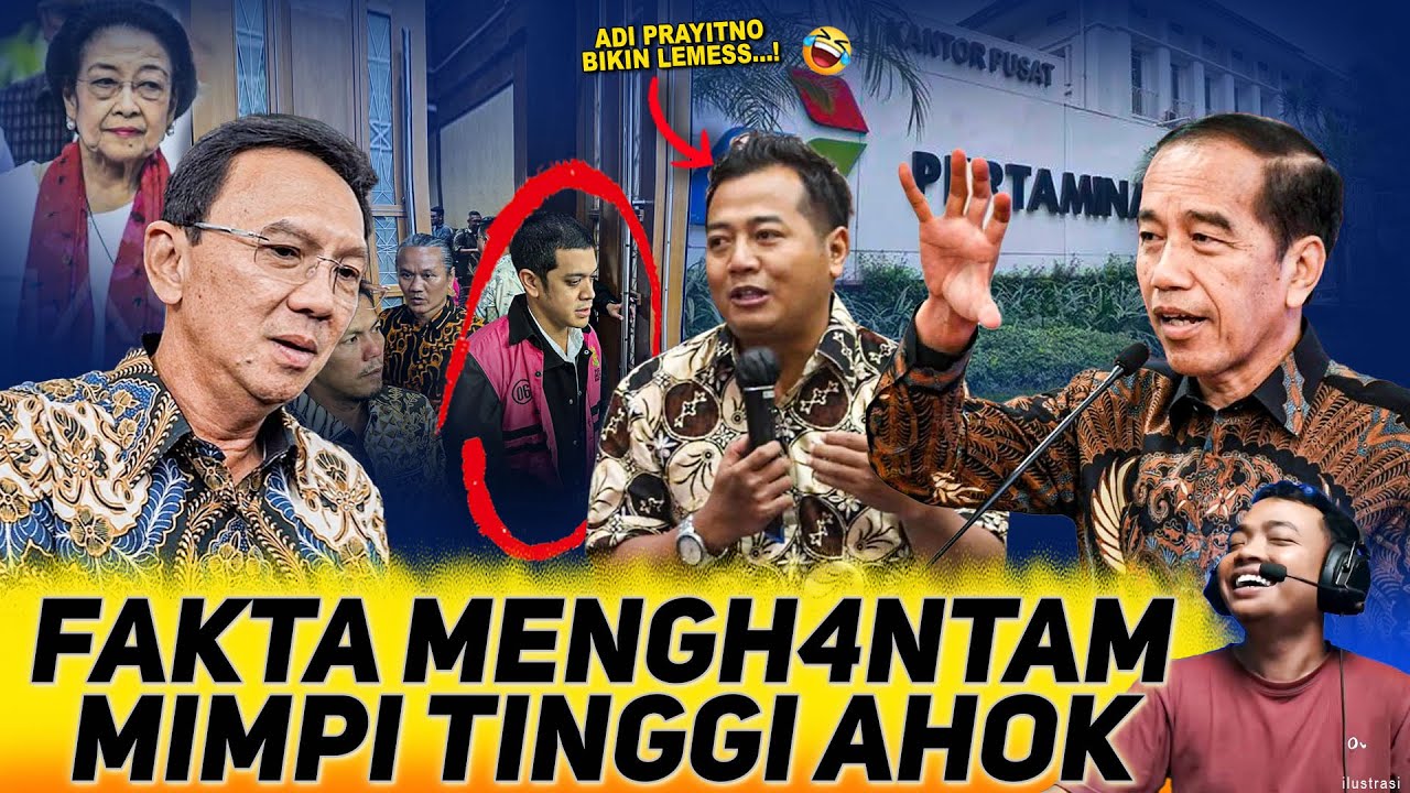 GEGER‼️ADI PRAYITNO HANCURKAN MIMPI AHOK⁉️😱MAFIA KOK DIBELA⁉️SENTILAN JOKOWI KE PERTAMINA, JLEB🔥
