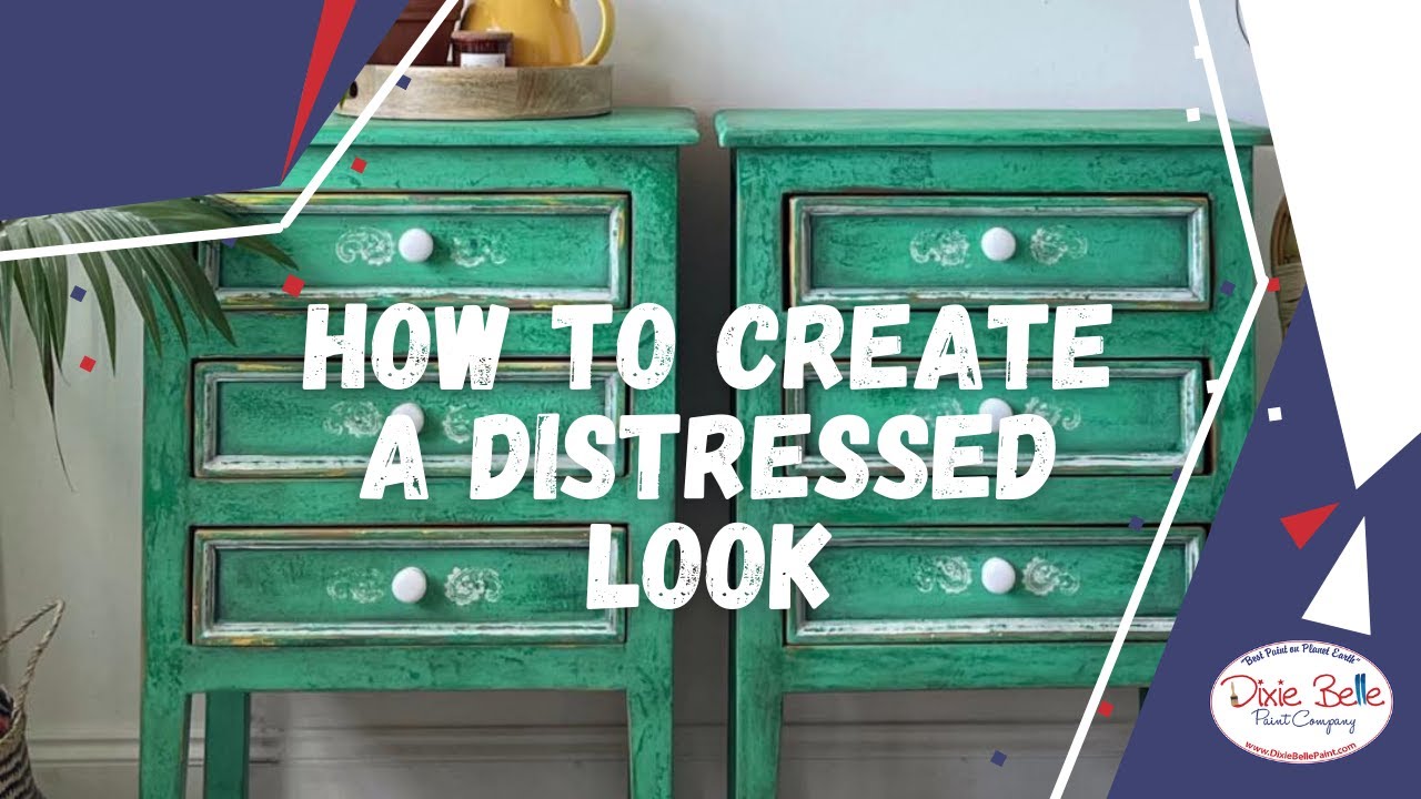 How to create a distressed look with Dixie Belle Paint Company