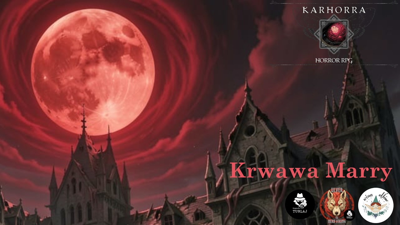 Krwawa Merry - Autorska Testowa sesja w Karhorra Horror RPG