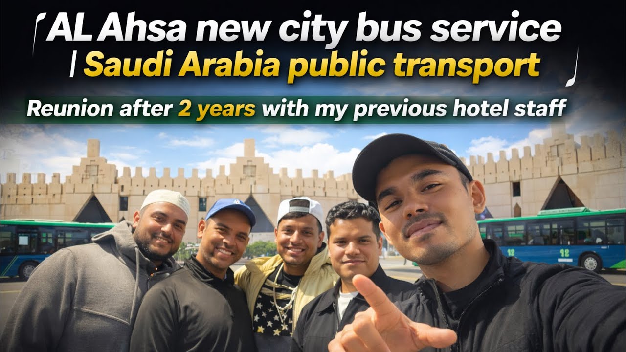 AL AHSA NEW CITY BUS  Saudi public transport🚍 REUNION AFTER 2 YEARS ❤️