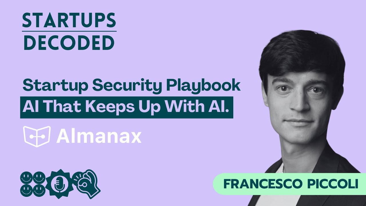 S2E4: The Startup Security Playbook: AI That Keeps Up with AI — with Francesco Piccoli (Almanax).