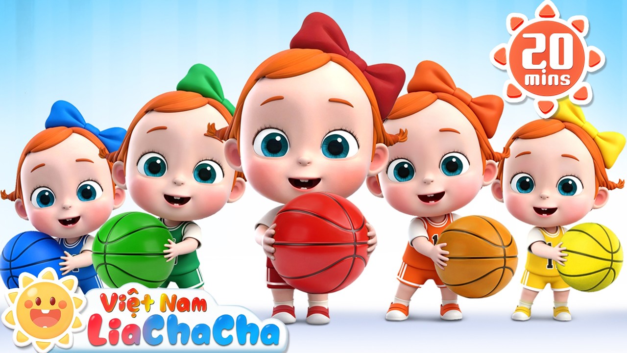 🏀 Đến giờ chơi b&oacute;ng rổ | Tr&ograve; chơi vui nhộn | LiaChaCha - Ca Nhạc Thiếu Nhi Việt Nam
