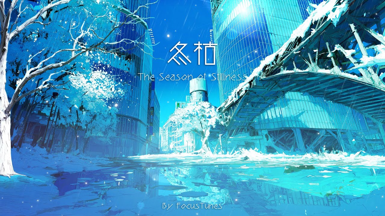 [BackgroundMusic] 冬枯 - The Season of Stillness | 作業 勉強 散歩  創作活動 chillout relax etc...