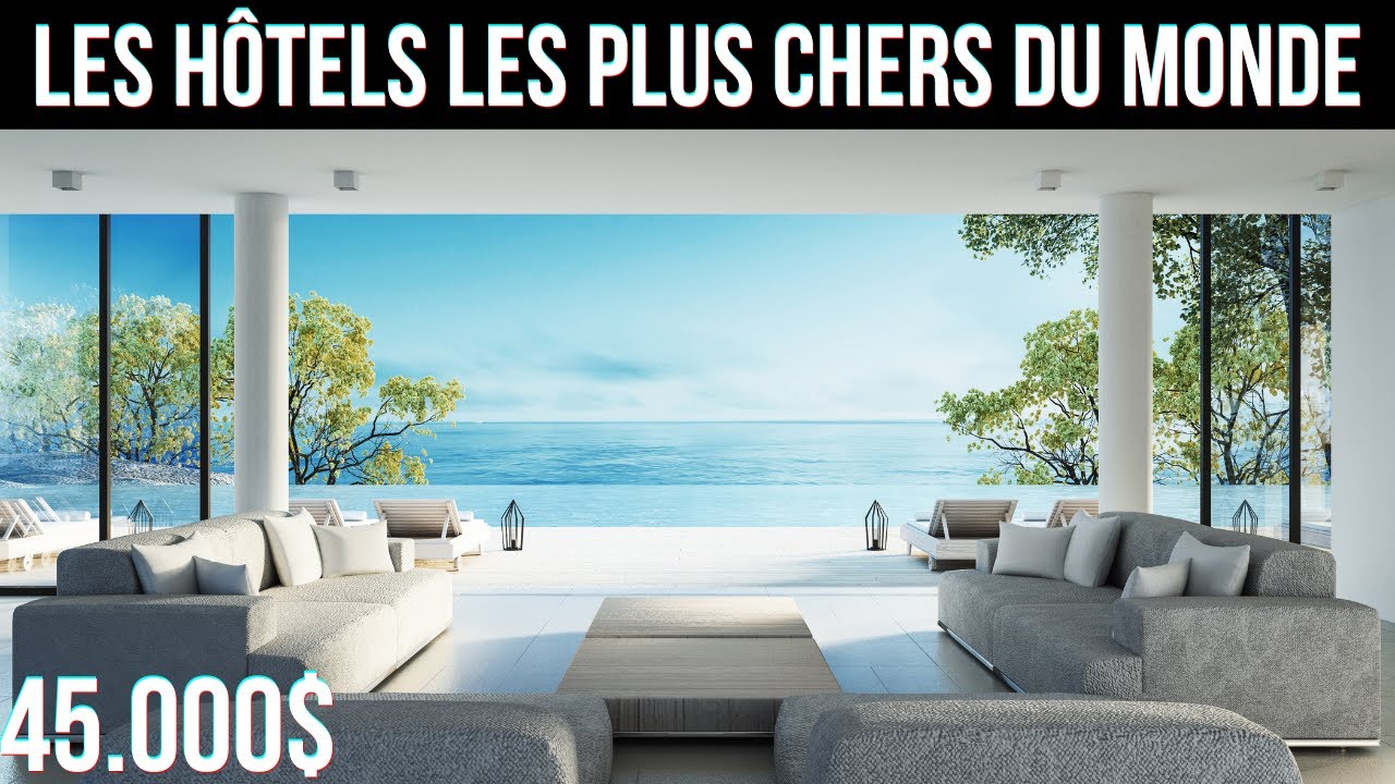 Les 10 Hôtels Les Plus Luxueux Du Monde