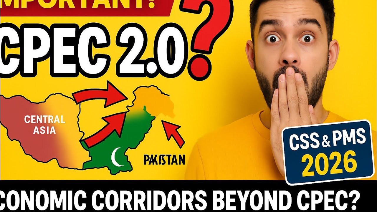 CSS 2026 Expected Question:Economic Corridors Beyond CPEC | Regional Connectivity Pakistan 