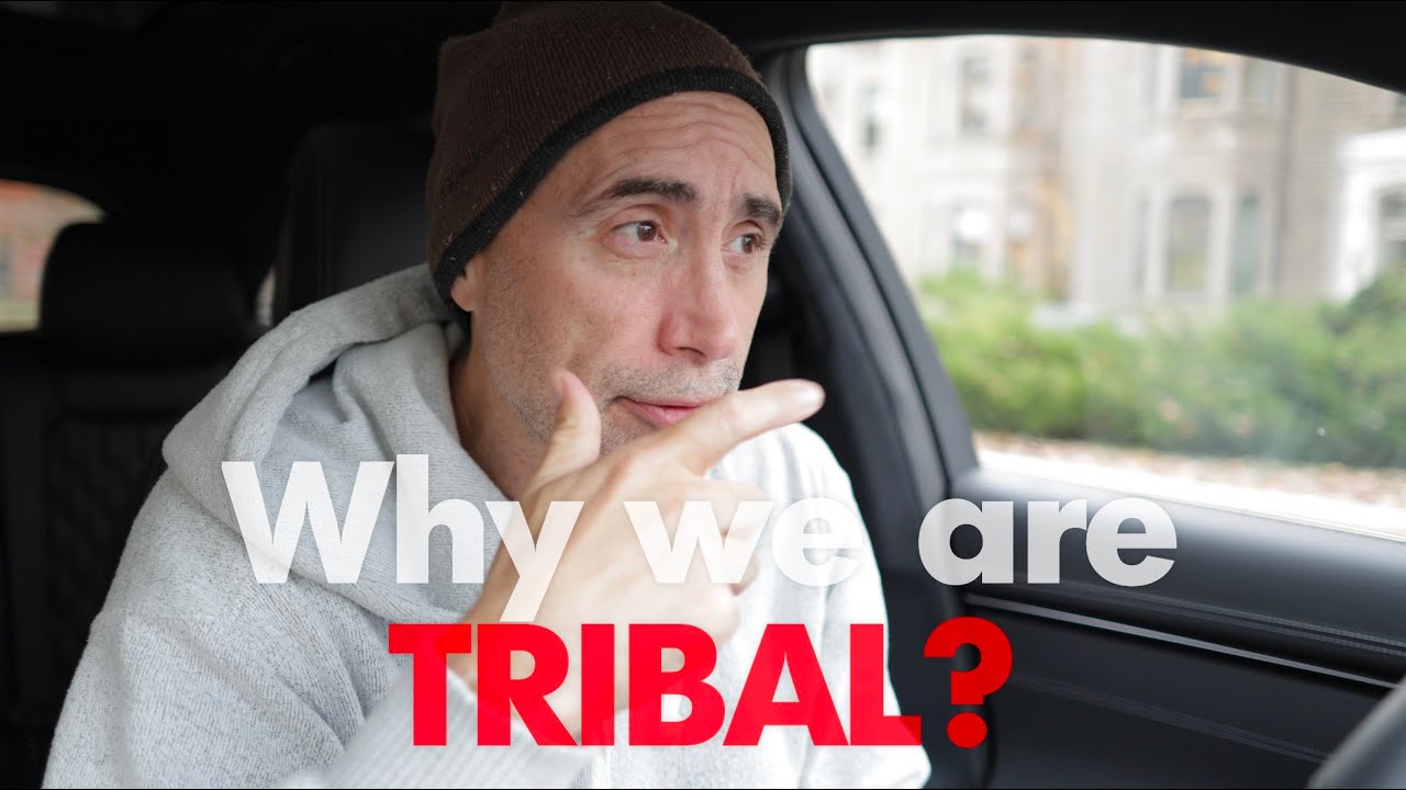 Why are HUMANS Tribal?