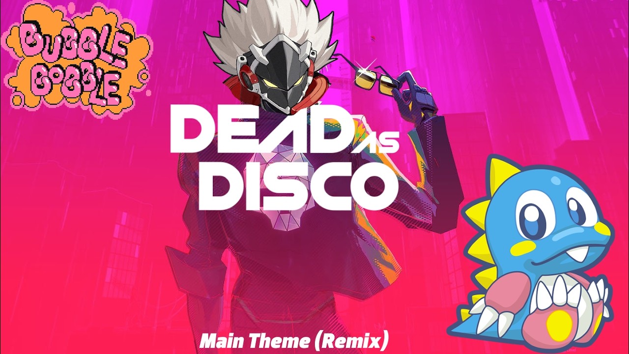 Dead as Disco x Bubble Bobble | Main Theme (Remix)