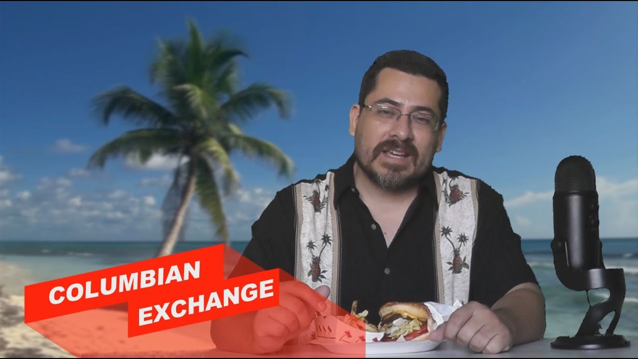 The Columbian Exchange Explained
