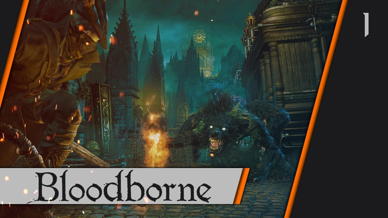 Прохождение Bloodborne - #1 Охота началась