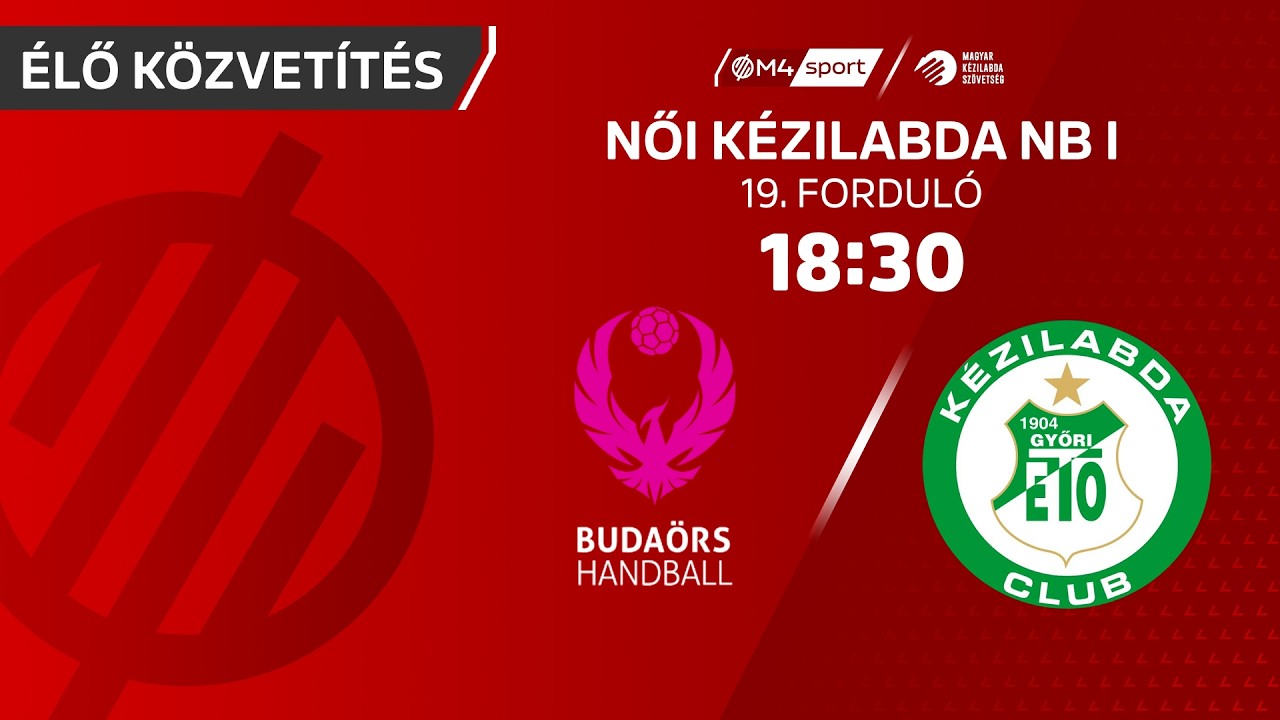 Moyra-Buda&ouml;rs Handball &ndash; Győri Audi ETO KC | női K&H Liga | 19. fordul&oacute;