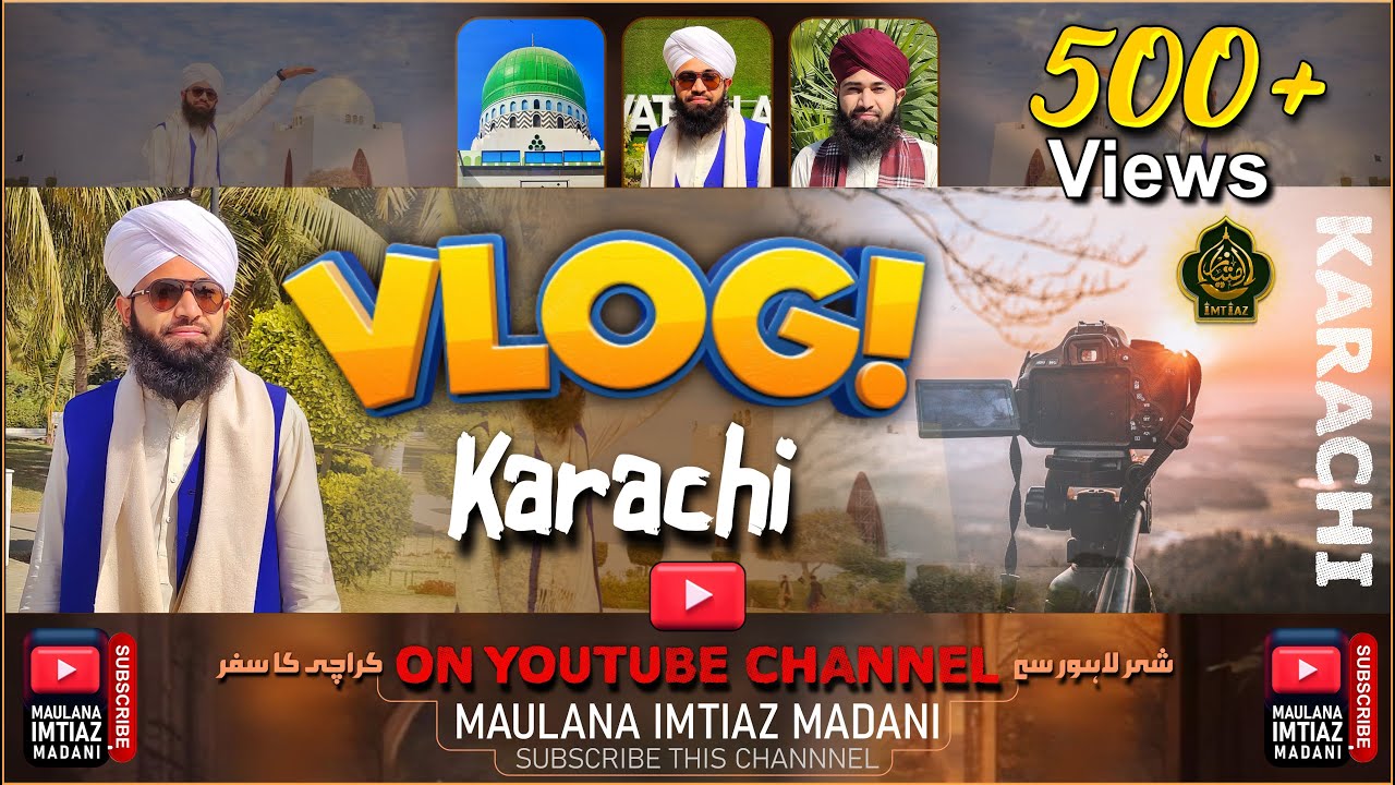 Karachi VLOG|Maualan Imtiaz Madani
