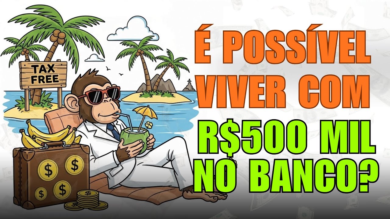 VOCÊ CONSEGUE VIVER COM R$500 MIL REAIS? A RESPOSTA VAI TE SURPREENDER
