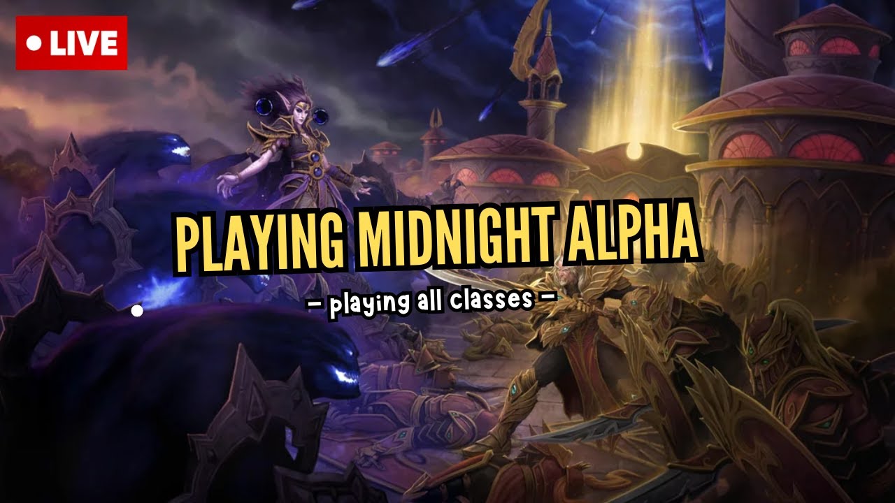 Playing Midnight Alpha | World of Warcraft | Live Gameplay - Luxthos