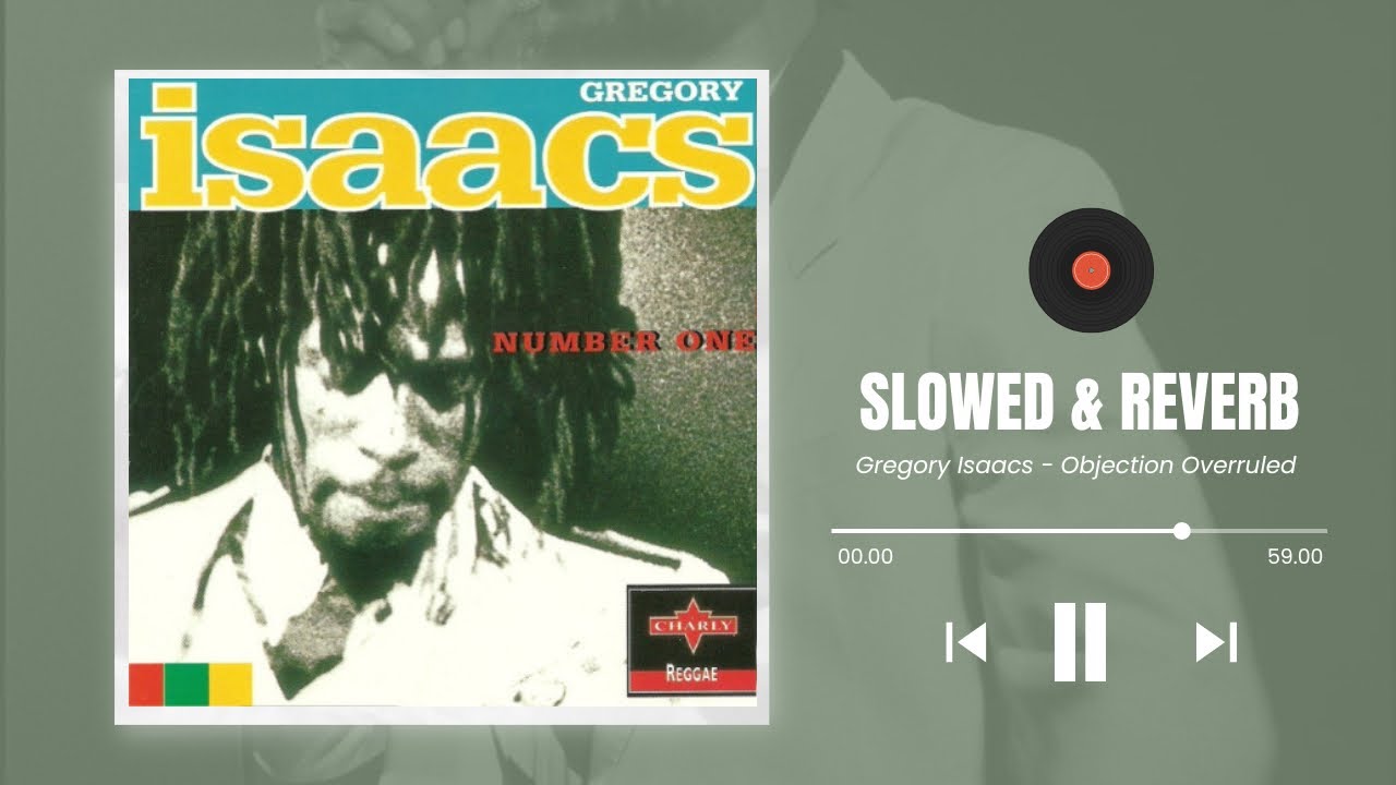 Gregory Isaacs - Objection Overruled (Slowed) Hq