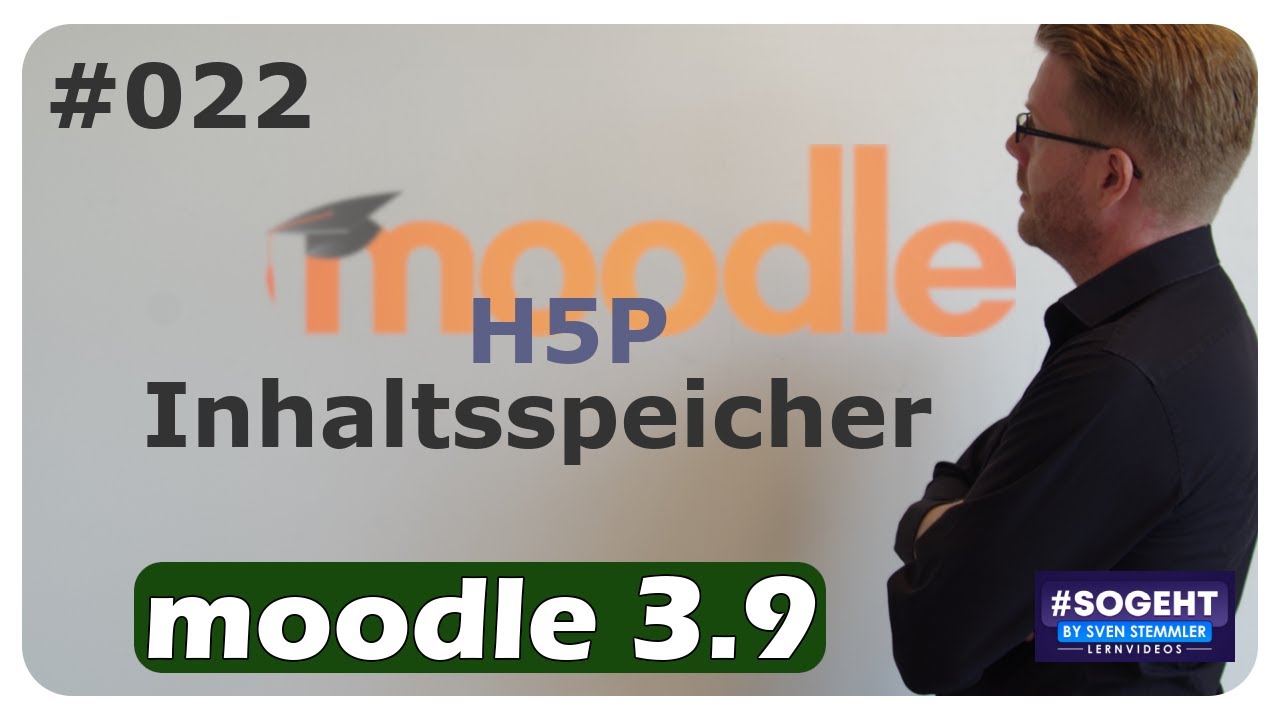 Inhaltsspeicher von H5P - #022 - Moodle - einfach und anschaulich erklärt