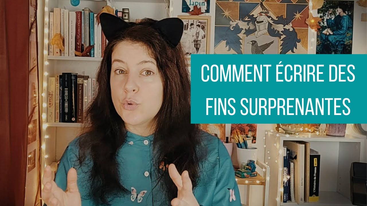 Comment écrire une fin surprenante pour vos histoires ?